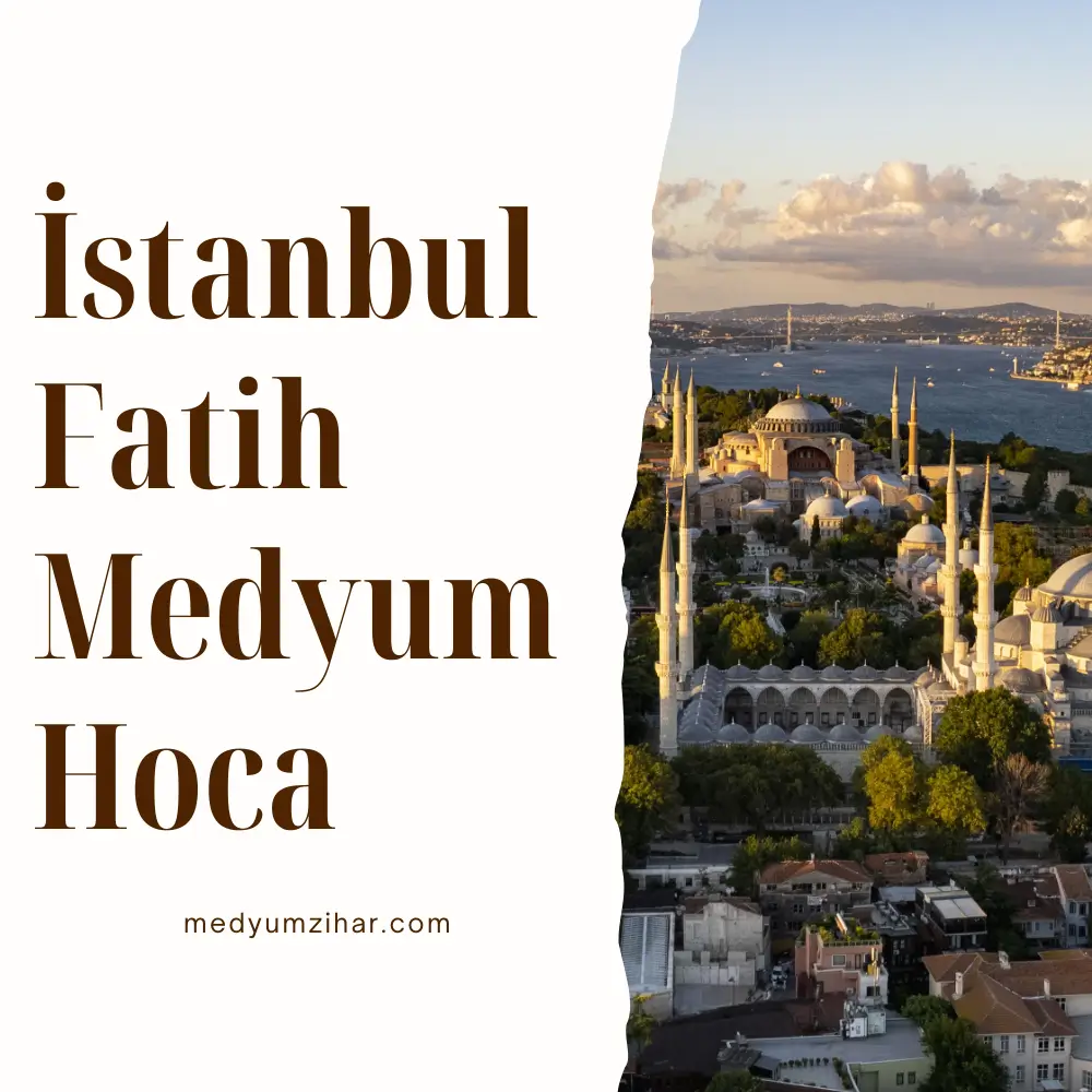 İstanbul Fatih Medyum Hoca