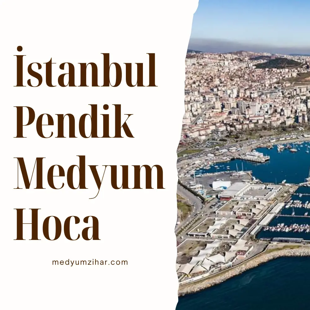 İstanbul Pendik Medyum Hoca
