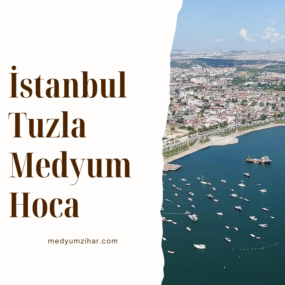 İstanbul Tuzla Medyum Hoca